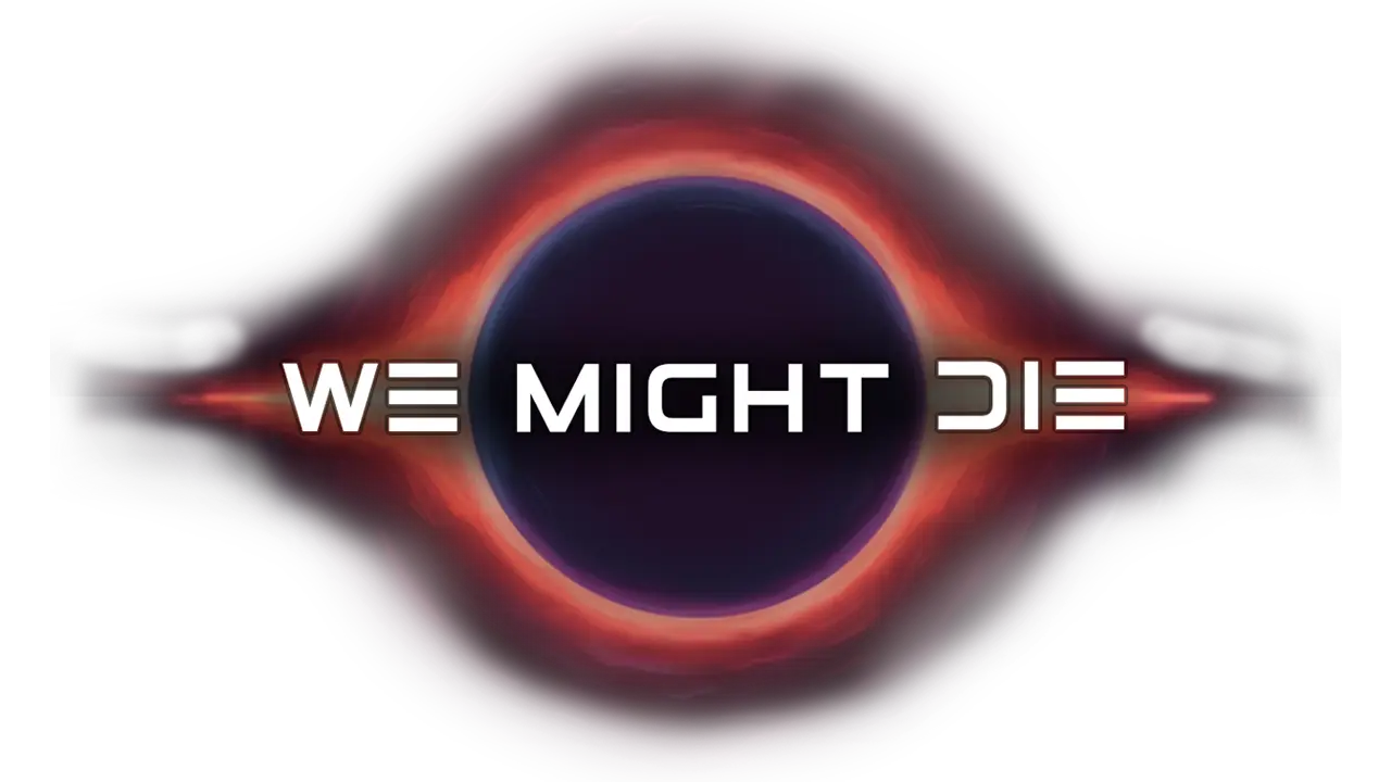 We Might Die logo